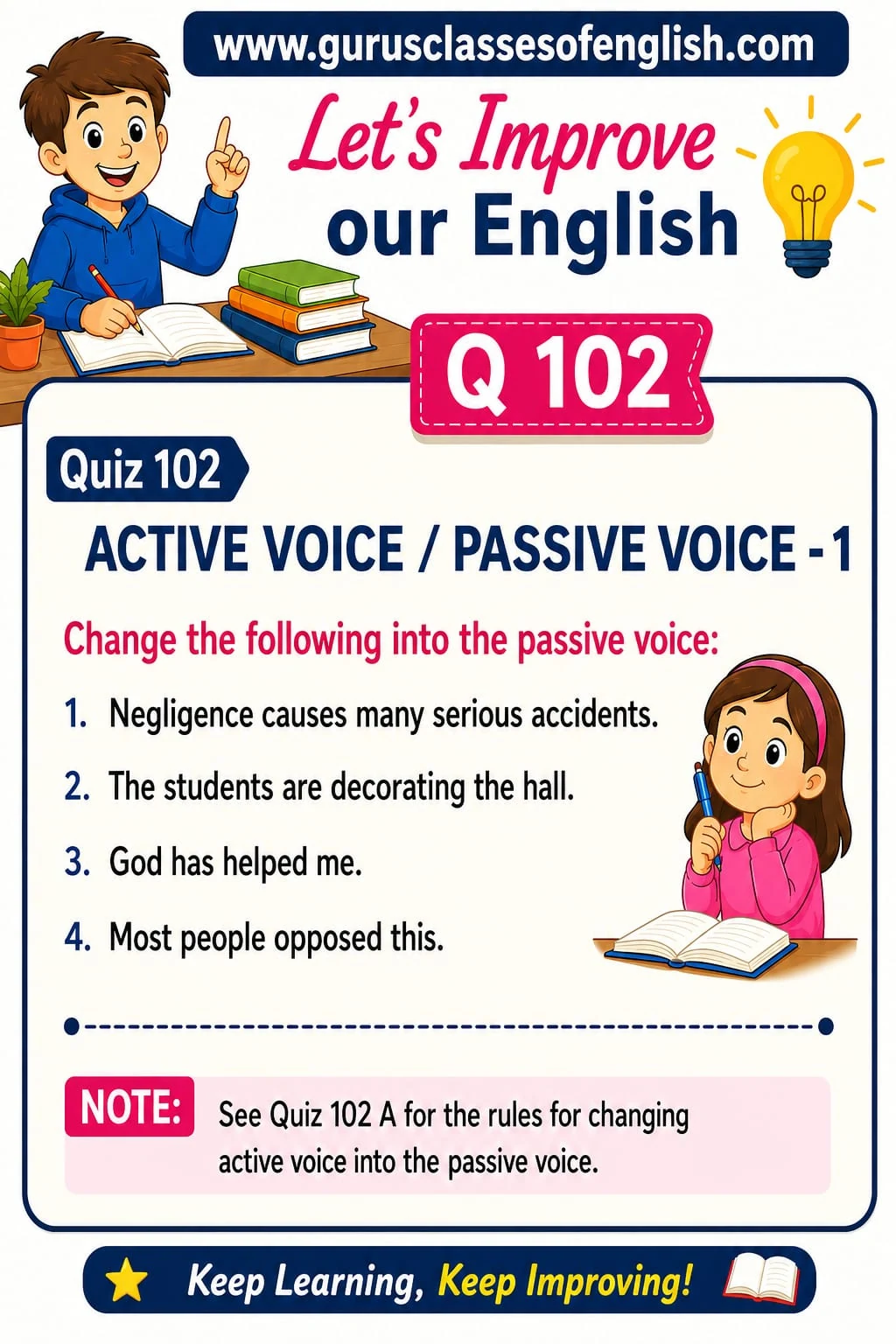 Active to Passive Voice: First Practice — Quiz 102. Change three statements into passive voice. Original lesson image by S.D. Singh Ratan.
