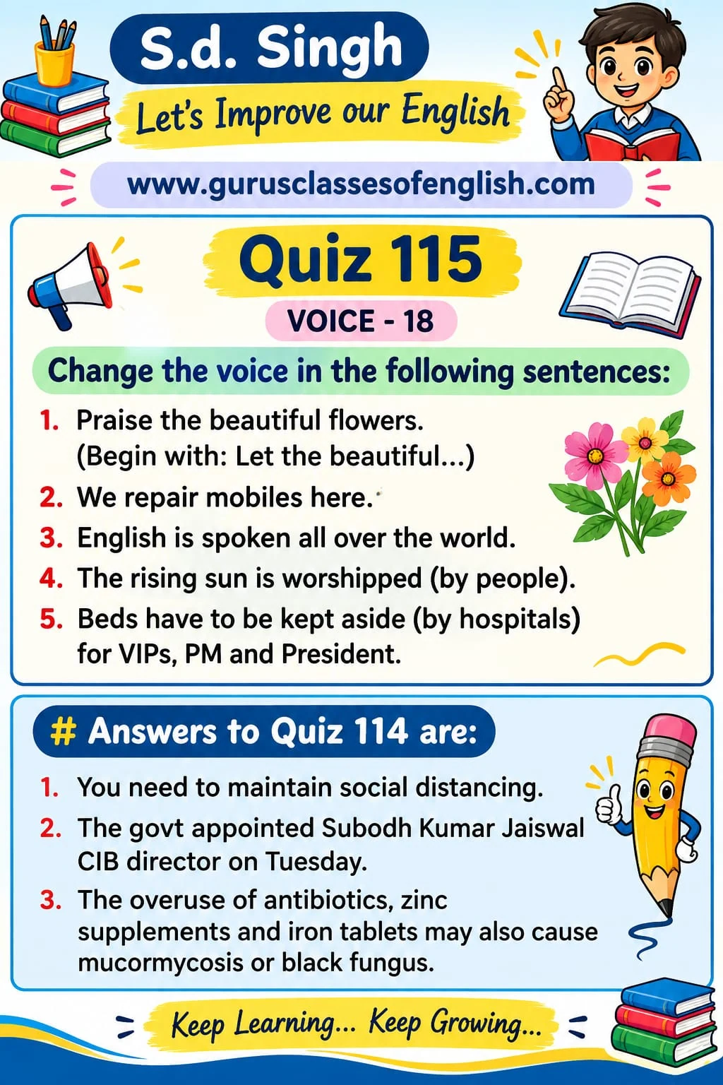 Active to Passive Voice: Practice — Quiz 115. Change statements and an instruction into the passive voice. Original lesson image by S.D. Singh Ratan.