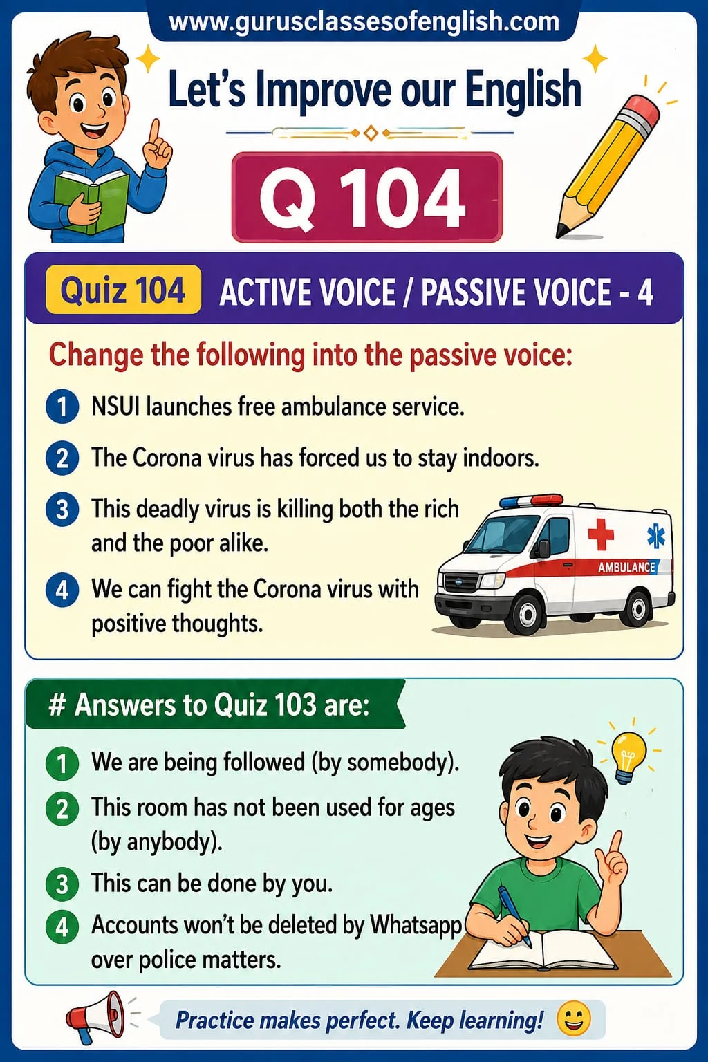 Active to Passive Voice: Practice Sentences — Quiz 104. Identify the object and the correct passive verb form. Original lesson image by S.D. Singh Ratan.