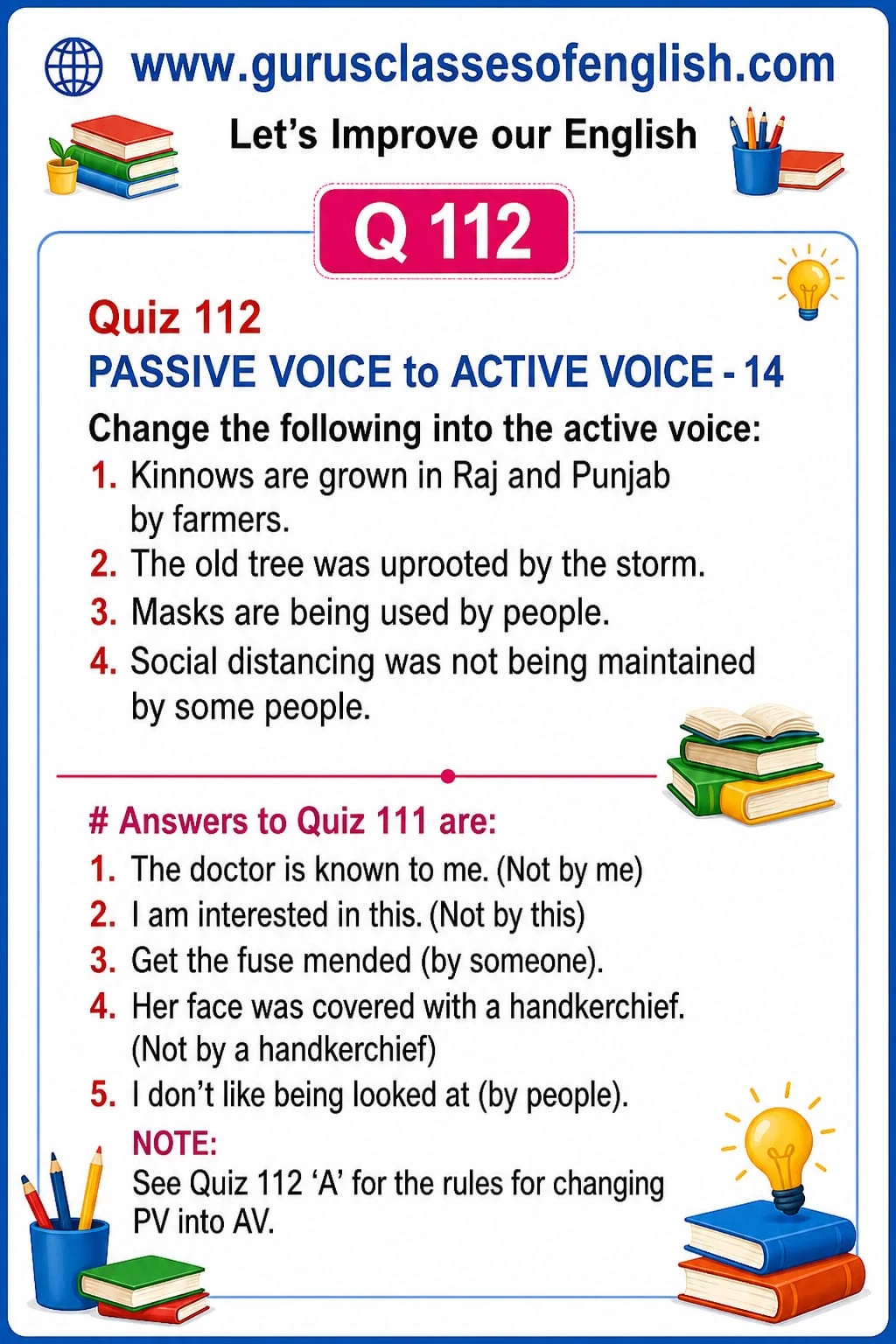 Passive to Active Voice: Four Sentences — Quiz 112. Identify the agent and change each sentence into active voice. Original lesson image by S.D. Singh Ratan.