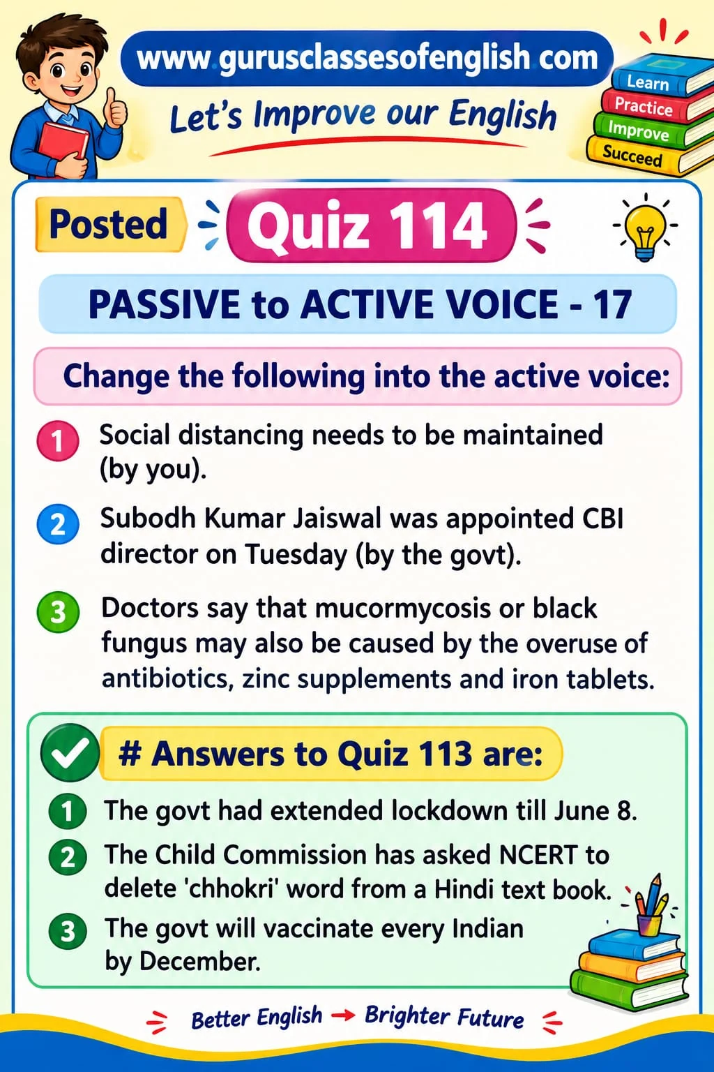 Passive to Active Voice: Practice — Quiz 114. Put the agent back into the subject position in active voice. Original lesson image by S.D. Singh Ratan.