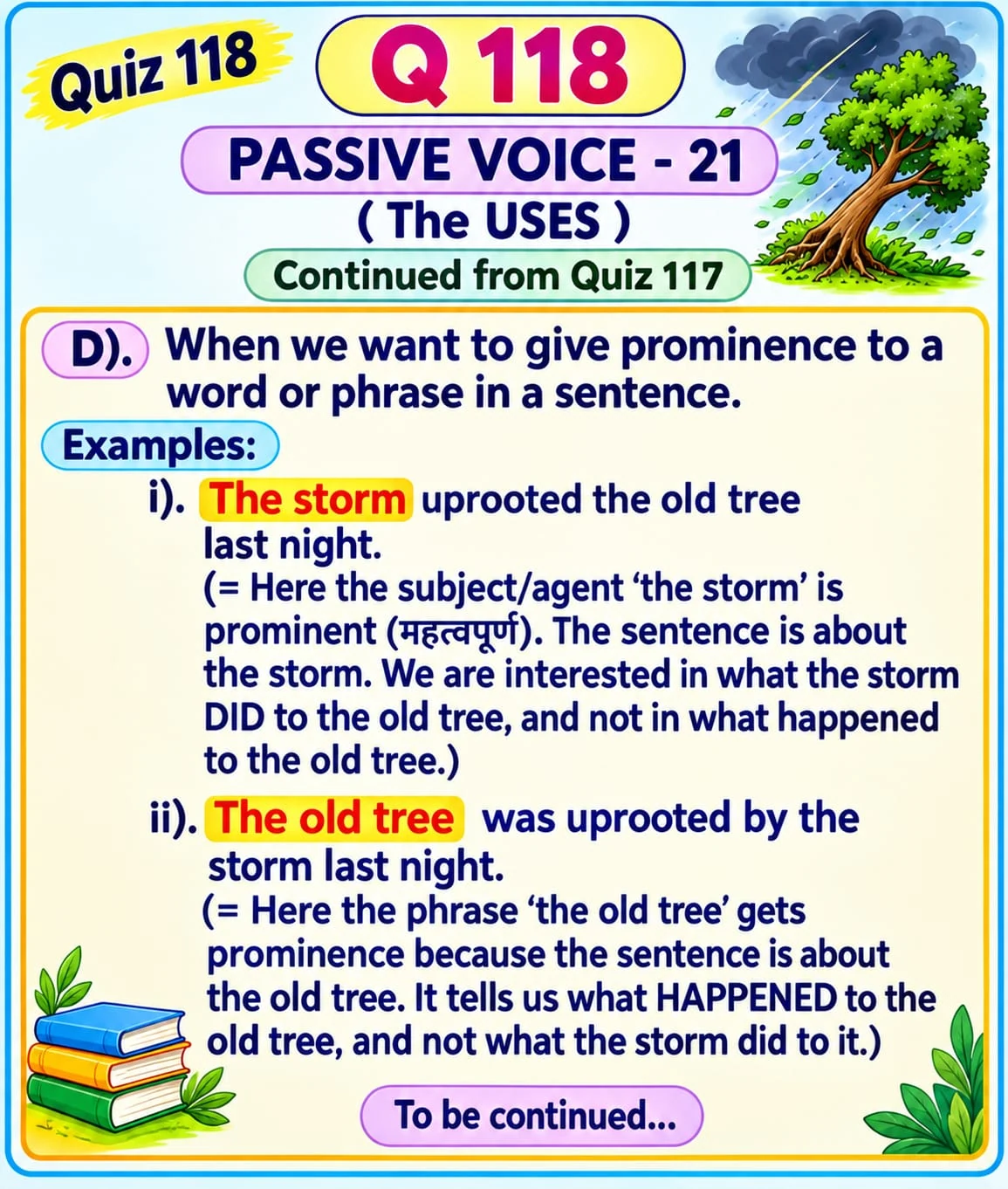 Passive Voice: Giving Prominence — Quiz 118. See how the passive changes the focus of a sentence. Original lesson image by S.D. Singh Ratan.