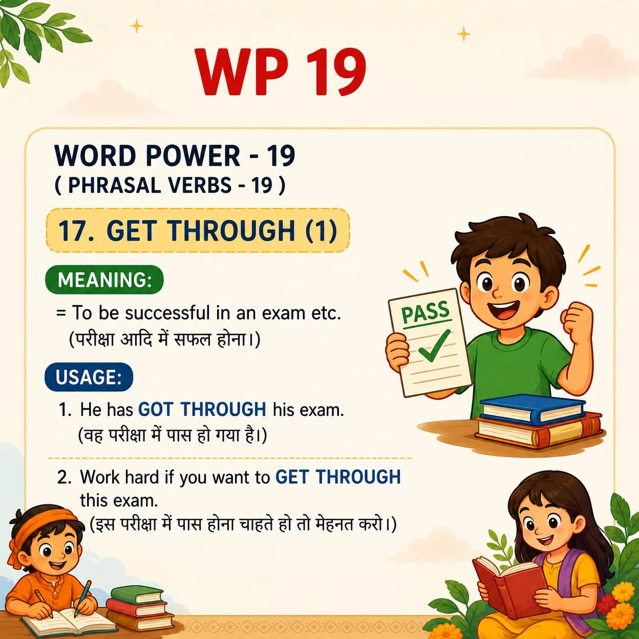 Word Power 19: Get through: Pass an Exam. Meaning: To be successful in an exam. Illustrated lesson with English examples and Hindi support.
