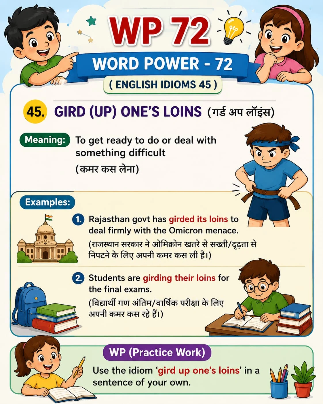 Word Power 72: Gird up one's loins. Meaning: To get ready to do or deal with something difficult. Illustrated lesson with English examples and Hindi support.